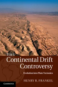 The Continental Drift Controversy: Volume 4, Evolution into Plate Tectonics_cover