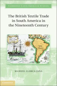 The British Textile Trade in South America in the Nineteenth Century_cover