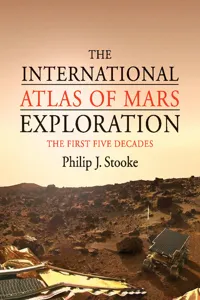 The International Atlas of Mars Exploration: Volume 1, 1953 to 2003_cover