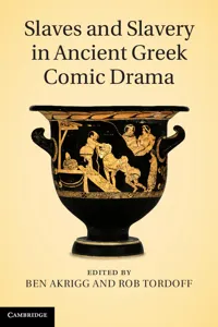 Slaves and Slavery in Ancient Greek Comic Drama_cover