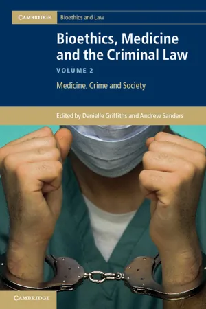 Bioethics, Medicine and the Criminal Law: Volume 2, Medicine, Crime and Society