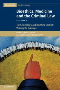 Bioethics, Medicine and the Criminal Law: Volume 1, The Criminal Law and Bioethical Conflict: Walking the Tightrope_cover