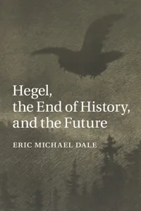 Hegel, the End of History, and the Future_cover