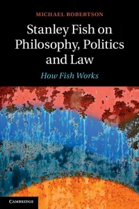 Stanley Fish on Philosophy, Politics and Law_cover