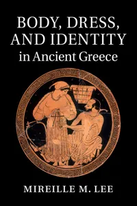 Body, Dress, and Identity in Ancient Greece_cover