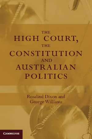 The High Court, the Constitution and Australian Politics