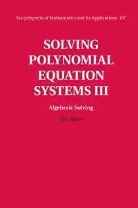 Solving Polynomial Equation Systems III: Volume 3, Algebraic Solving_cover