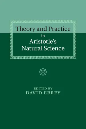 Theory and Practice in Aristotle's Natural Science