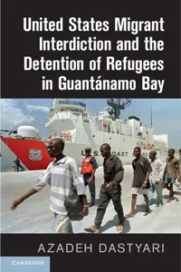 United States Migrant Interdiction and the Detention of Refugees in Guantánamo Bay_cover