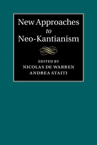 New Approaches to Neo-Kantianism_cover