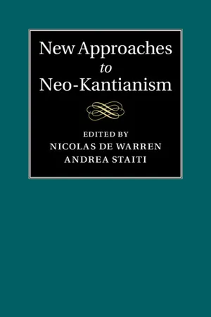 New Approaches to Neo-Kantianism