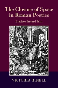 The Closure of Space in Roman Poetics_cover