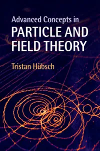 Advanced Concepts in Particle and Field Theory_cover