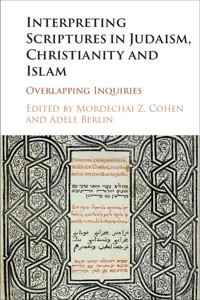 Interpreting Scriptures in Judaism, Christianity and Islam_cover