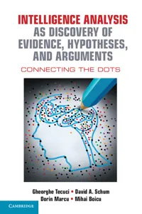 Intelligence Analysis as Discovery of Evidence, Hypotheses, and Arguments_cover