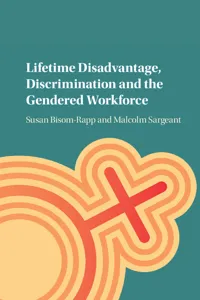 Lifetime Disadvantage, Discrimination and the Gendered Workforce_cover