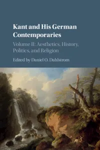 Kant and his German Contemporaries: Volume 2, Aesthetics, History, Politics, and Religion_cover