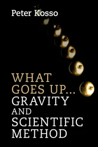 What Goes Up... Gravity and Scientific Method_cover