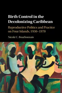 Birth Control in the Decolonizing Caribbean_cover