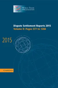 Dispute Settlement Reports 2015: Volume 2, Pages 577–1268_cover