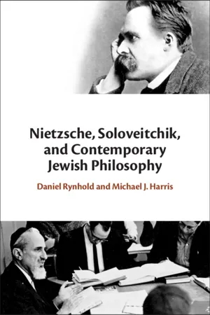 Nietzsche, Soloveitchik, and Contemporary Jewish Philosophy