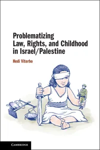 Problematizing Law, Rights, and Childhood in Israel/Palestine_cover