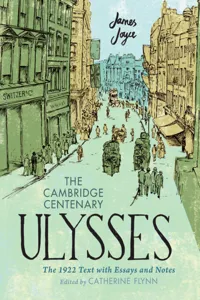 The Cambridge Centenary Ulysses: The 1922 Text with Essays and Notes_cover