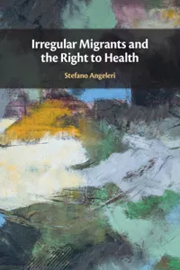 Irregular Migrants and the Right to Health_cover