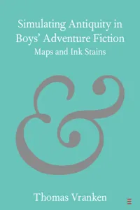 Simulating Antiquity in Boys' Adventure Fiction_cover