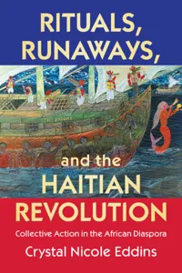 Rituals, Runaways, and the Haitian Revolution_cover