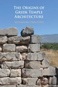 The Origins of Greek Temple Architecture_cover