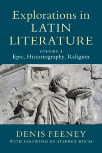 Explorations in Latin Literature: Volume 1, Epic, Historiography, Religion_cover