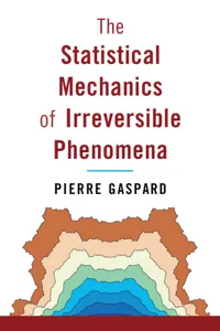 The Statistical Mechanics of Irreversible Phenomena_cover