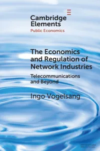 The Economics and Regulation of Network Industries_cover