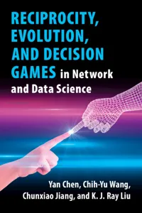 Reciprocity, Evolution, and Decision Games in Network and Data Science_cover