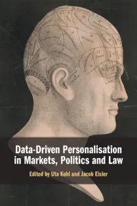 Data-Driven Personalisation in Markets, Politics and Law_cover