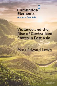 Violence and the Rise of Centralized States in East Asia_cover