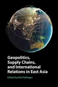 Geopolitics, Supply Chains, and International Relations in East Asia_cover