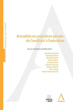 Actualités en procédure pénale : de l'audition à l'exécution