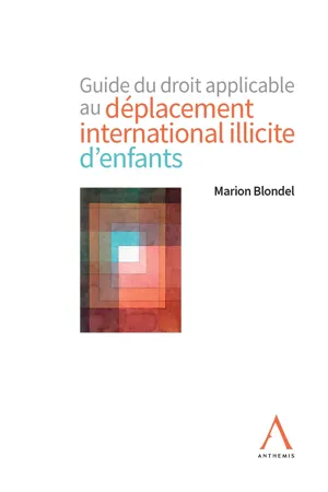 Guide du droit applicable au déplacement international illicite d'enfants