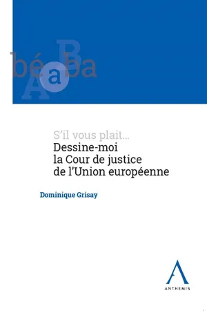 Dessine-moi la Cour de justice de l'Union européenne