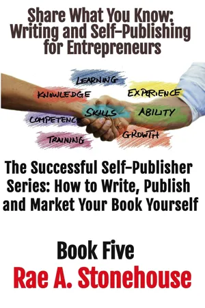 Share What You Know  Writing and Self-Publishing for Entrepreneurs