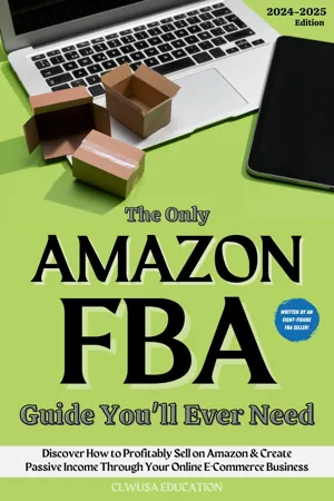 The Only Amazon FBA Guide You'll Ever Need