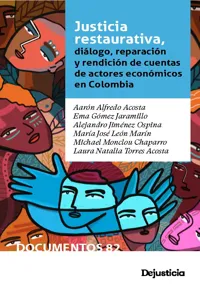 Justicia restaurativa, diálogo, reparación y rendición de cuentas de actores económicos en Colombia_cover