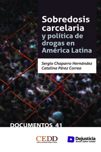 Sobredosis carcelaria y política de drogas en América Latina_cover