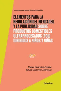 Elementos para la regulación del mercadeo y la publicidad sobre productos comestibles ultraprocesados dirigidos a niños y niñas_cover