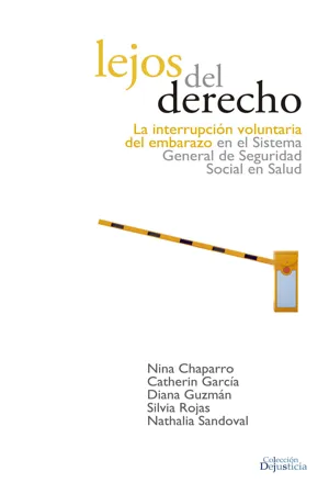 Lejos del Derecho: La interrupción voluntaria del embarazo en el sistema de seguridad social en salud