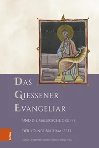 Das Gießener Evangeliar und die Malerische Gruppe der Kölner Buchmalerei_cover