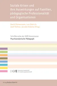 Soziale Krisen und ihre Auswirkungen auf Familien, pädagogische Professionalität und Organisationen_cover