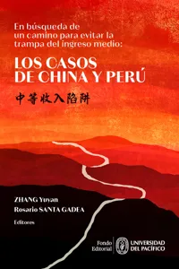 En búsqueda de un camino para evitar la trampa del ingreso medio: los casos de China y Perú_cover